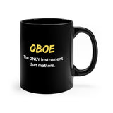 Oboe - Only - 11oz Black Mug