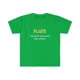 Flute - Only - Unisex Softstyle T-Shirt