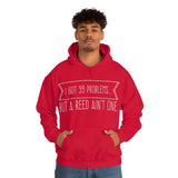99 Problems - Reed Ain't One 2 - Hoodie