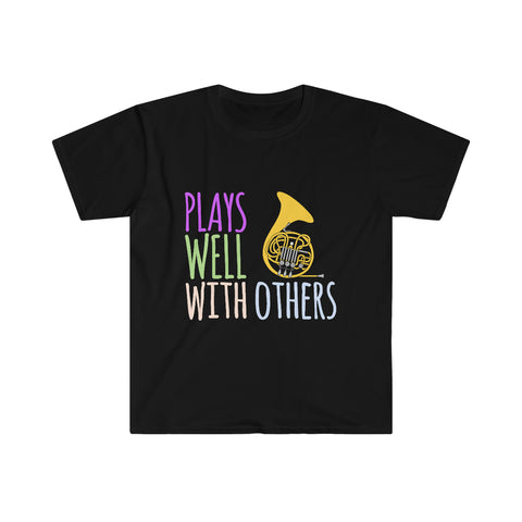 Plays Well With Others - French Horn - Unisex Softstyle T-Shirt
