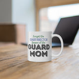 Guard Mom - Beware - 11oz White Mug