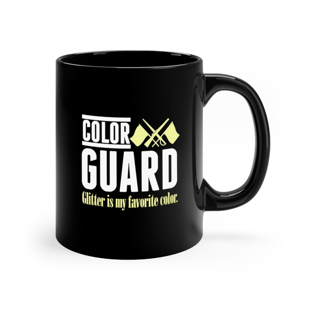 Color Guard - Glitter Is My Favorite - 11oz Black Mug