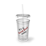 Band Dad Thing 2 - Suave Acrylic Cup
