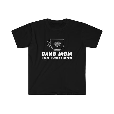 Band Mom - Hustle, Heart, Coffee - Unisex Softstyle T-Shirt