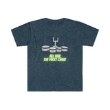 All Hail The First Chair - Quads/Tenors -  Unisex Softstyle T-Shirt
