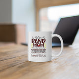 Band Mom - Fancy - Maroon - 11oz White Mug