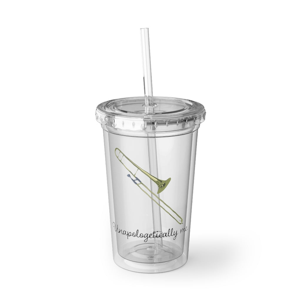 Unapologetically Me - Trombone - Suave Acrylic Cup