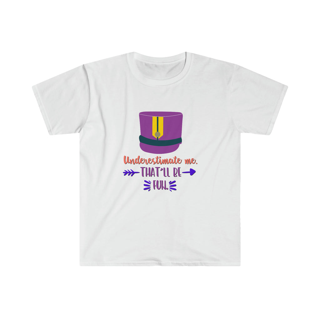 Marching Band - Underestimate Me - Unisex Softstyle T-Shirt