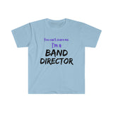 Band Director - Scare - Unisex Softstyle T-Shirt