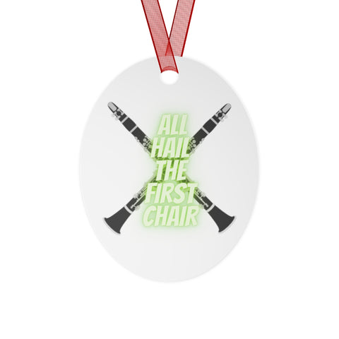 All Hail The First Chair - Clarinet -  Metal Ornament