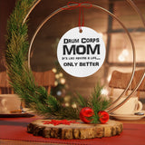 Drum Corps Mom - Life - Metal Ornament