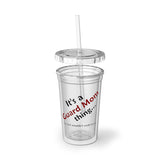 Guard Mom Thing 2 - Suave Acrylic Cup