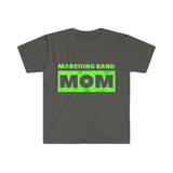 Marching Band Mom - Green - Unisex Softstyle T-Shirt