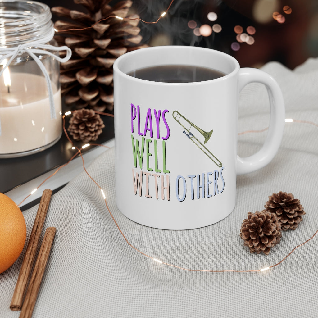 Plays Well With Others - Trombone - 11oz White Mug