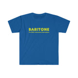 Baritone - Only 2 - Unisex Softstyle T-Shirt