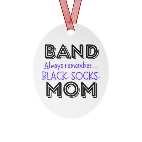 Band Mom - Black Sock - Metal Ornament
