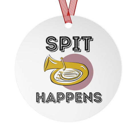 Spit Happens - Tuba - Metal Ornament