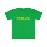 Baritone - Only 2 - Unisex Softstyle T-Shirt