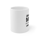 Drum Corps Mom - Life - 11oz White Mug