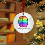 Unapologetically Me - Rainbow - Bass Drum - Metal Ornament