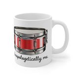 Unapologetically Me - Snare - 11oz White Mug