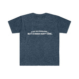 I Got 99 Problems...But A Reed Ain't One 9 - Unisex Softstyle T-Shirt