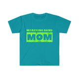 Marching Band Mom - Green - Unisex Softstyle T-Shirt