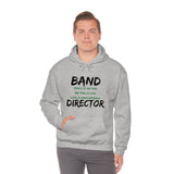 Band Director - Early - Hoodie
