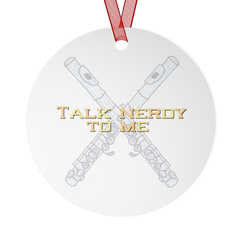 Talk Nerdy To Me - Piccolo - Metal Ornament