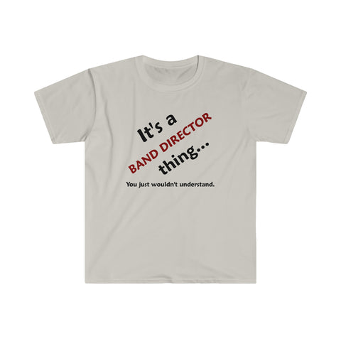 Band Director Thing 2 - Unisex Softstyle T-Shirt