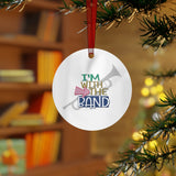 I'm With The Band - Trumpet - Metal Ornament
