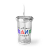 Band - Passion - Suave Acrylic Cup