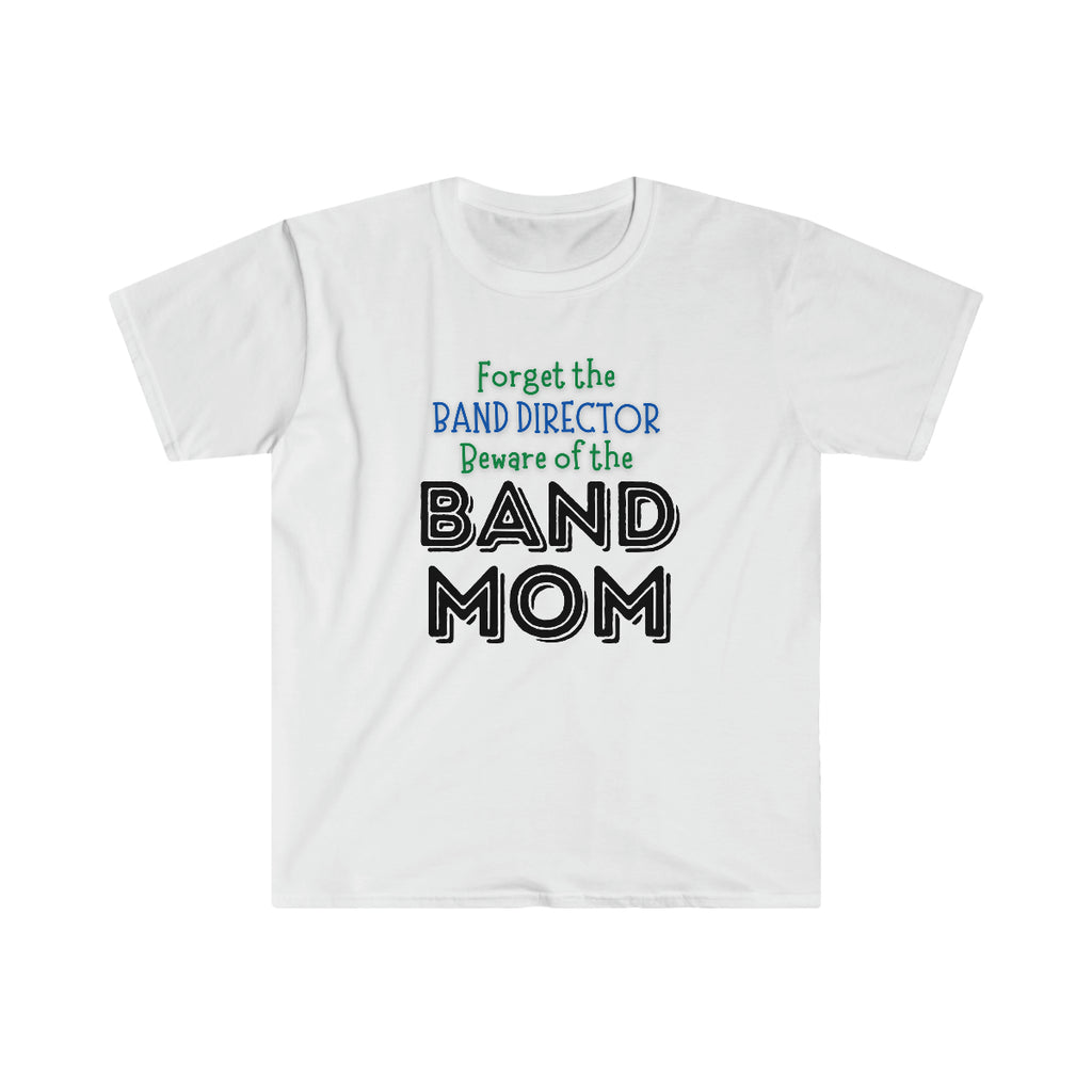 Band Mom - Beware - Unisex Softstyle T-Shirt
