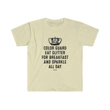 Color Guard - Eat Glitter And Sparkle All Day 8 - Unisex Softstyle T-Shirt