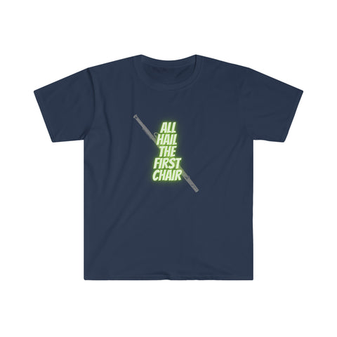 All Hail The First Chair - Bassoon -  Unisex Softstyle T-Shirt