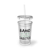 Band Director - Early - Suave Acrylic Cup