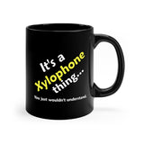 Xylophone Thing - 11oz Black Mug