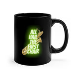 All Hail The First Chair - Bari Sax - 11oz Black Mug