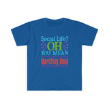 Marching Band - Social Life - Unisex Softstyle T-Shirt