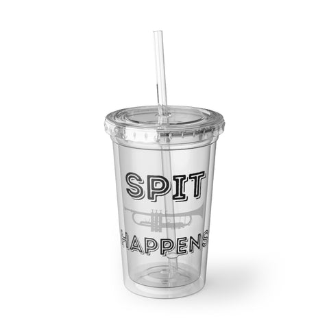 Spit Happens - Trumpet - Suave Acrylic Cup