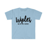 TRIPLET Now Has THREE Syllables 2 - Unisex Softstyle T-Shirt