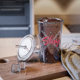 Slay - Piccolo - Suave Acrylic Cup