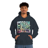 Talk Drum Corps To Me 3 - Hoodie