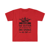 Color Guard - Eat Glitter And Sparkle All Day 7 - Unisex Softstyle T-Shirt