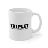 TRIPLET Now Has THREE Syllables 5 - 11oz White Mug