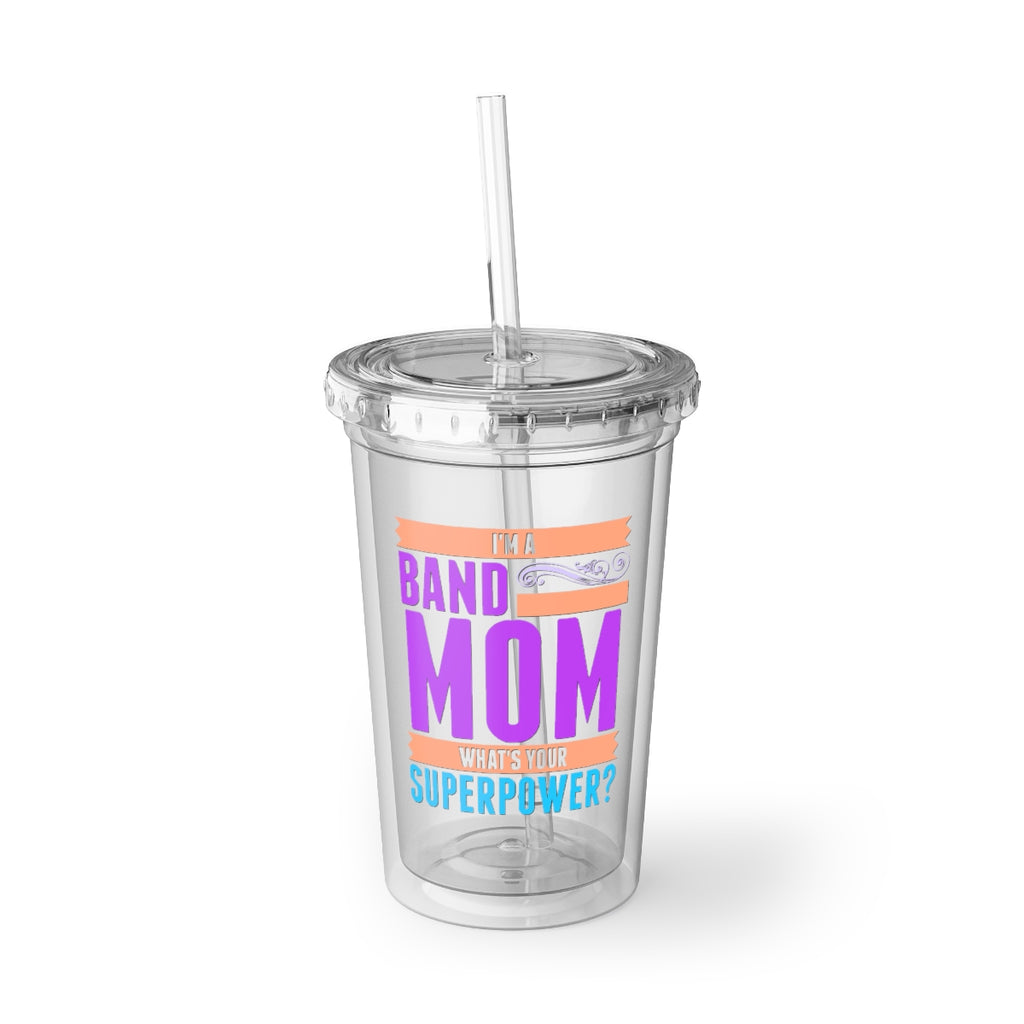Band Mom - Superpower - Suave Acrylic Cup