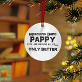 Marching Band Pappy - Life - Metal Ornament