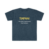Timpani - Only - Unisex Softstyle T-Shirt
