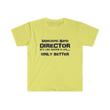 Marching Band Director - Life - Unisex Softstyle T-Shirt