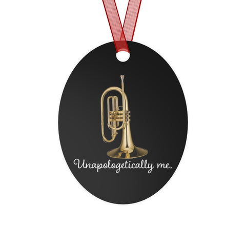 Unapologetically Me - Mellophone - Metal Ornament